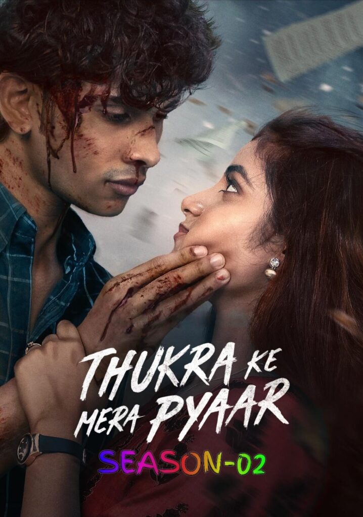 Free Thukra Ke Mera Pyaar S02 (2026) Hindi Completed Web Series HEVC ESub